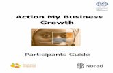 Action My Business Growth...Management • Fundamentals of Management: – Ensure that business fundamentals are in place and stabilized – Institute controls in the business (insurance,
