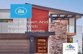 Knock-Down And Rebuild With Hudson Homes · 2019. 7. 29. · 4 Knock-Down, Rebuild is simply demolishing your existing home (the Knock-Down) and building a brand new modern home on