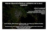 WEAK GRAVITATIONAL LENSING OF X-RAY GROUPSmember.ipmu.jp/clj2010/program_files/Talks/leauthaud.pdf · 2010. 6. 29. · WEAK GRAVITATIONAL LENSING OF X-RAY GROUPS Alexie Leauthaud