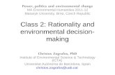 Class 2: Rationality and environmental decision- making · 2012. 10. 25. · Class 2: Rationality and environmental decision-making Christos Zografos, PhD Institute of Environmental