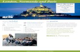 London, Normandy and Paris - Woodward Academy · 2015. 9. 16. · London, Normandy and Paris what’s included Round-Trip Flights Daily Breakfast and Dinner (unless otherwise noted)