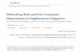 Defending Rule 30(b)(6) Corporate Depositions in Employment …media.straffordpub.com/products/defending-rule-30-b-6... · 2015. 5. 27. · Selecting the 30(b)(6) Witness(es) •