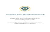 Empowering People, Strengthening Community · 2019. 4. 4. · Empowering People, Strengthening Community Project Rise: Building a Better Future for Youth and our Community by Developing