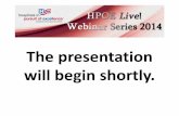 The presentation will begin shortly. · The presentation will begin shortly. July 30, 2014 . The Current State of Patient and Family Engagement Strategies in American Hospitals .