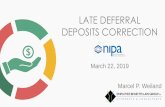 LATE DEFERRAL DEPOSITS CORRECTION · 2020. 1. 2. · WHEN IRS EPCRS IS APPROPRIATE AND VFCP IS NOT •Failure to deduct deferrals would be corrected in IRS EPCRS, not in VFCP •Make