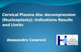 Cervical Plasma disc decompression (Nucleoplasty): Indications … · 2013. 1. 18. · Percutaneous cervical Nucleoplasty using Coblation technology. Clinical results in fifty consecutive