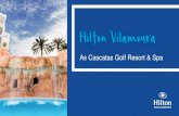 Hilton Vilamoura...HILTON VILAMOURA AS CASCATAS GOLF RESORT & SPA General Manager - Hilton Vilamoura Dinis Pires 00 351 289 304 000 dinis.pires@hilton.com General Manager Assistant
