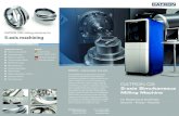 5-axis machining · 2020. 4. 24. · 5-axis Simultaneous Milling Machine For Machining of Small Parts Dynamic – Precise – Powerful Smart Manufacturing Solutions DATRON Dynamics,