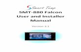 SMT-880 Falcon User and Installer Manual · the AC system heating at the same time the AC system struggles and can’t meet the total demand for heating, so all 4 zones suffer. The