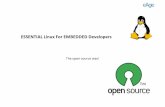 ESSENTIAL Linux For EMBEDDED Developers · 2018. 9. 20. · • The usual development tools available on a GNU/Linux workstation is a native toolchain • This toolchain runs on your