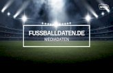 FUSSBALLDATEN - HiMedia Deutschland AG · 2020. 2. 5. · FUSSBALLDATEN.DE KEY FACTS Deutschlands größte Fußballdatenbank Auf über 100.000 Seiten finden sich 150 Jahre Fußball-statistiken