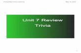 Unit 7 Review Trivia - WATSON'S MATH PAGEwatsgoingonmath.weebly.com/.../9/105960857/trivia_review.pdf · 2019. 10. 16. · Unit 7 Review Trivia. Probability Trivia.notebook 2 May
