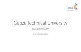 Gebze Technical University - Ufuk2020 · Gebze Technical University / Battery Research Laboratory - GTU is a university for mainly graduate studies located at the heart of the industry,