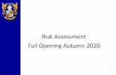 Risk Assessment Full Opening Autumn 2020...existing risk assessment Contractors working on site Yes Plan 1.5 Educational visits N/A One to one and catch up support Yes t amendment