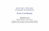 ECE 250 / CPS 250 Computer Architecturepeople.duke.edu/~bcl15/teachdir/ece250_fall15/2b-from-C... · 2015. 12. 1. · from Hilton, Lebeck, Lee, Roth ECE/CS 250 • Most computers