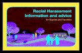 Racial Harassment Information and advice · What’s racial harassment? Racial harassment is a criminal offence, as defined by the Equality Act 2010, and takes place when a person