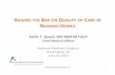 RAISING THEB AR ONQ UALITY OF ARE IN NURSINGH OMES - Global Health Care… · 2011. 6. 23. · Anticipation of Covered Skilled Care 141,309 17% 21% To Skilled Nursing Facility 112,799