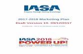 2017-2018 Marketing Plan Draft Version 10: 09/12/2017 · Confidential – Not to be distributed outside of IASA IASA 2017-2018 Marketing Plan | Draft V11 | 09/20/2017 1 2017-2018