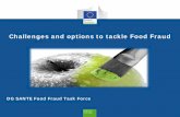 Challenges and options to tackle Food Fraud...2019/04/08  · partners (integrate measures to deal with food fraud, designation of food fraud contact points in Third Countries, electronic