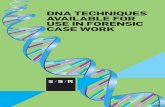 DNA TECHNIQUES AVAILABLE FOR USE IN FORENSIC CASE WORK · 2019. 8. 21. · STANDARD DNA AND SPECIALIST TECHNIQUES AVAILABLE FOR USE IN FORENSIC CASEWORK It seems hard to believe that