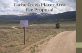 Cache Creek Placer Area Fee Proposal - Bureau of Land ......•Prospecting in Colorado began in 1858 • 1859, First discovery of gold in Cache Creek Park • 1860, Campbell and Shoewalter