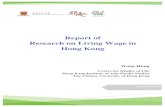 Report of Research on Living Wage in Hong Konghwong/pubfile...Report of Research on Living Wage in Hong Kong Wong Hung Centre for Quality of Life Hong Kong Institute of Asia-Pacific