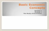 Basic Economic Concepts - AP ECONOMICS CON MUÑIZ · Basic Economic Concepts Section 1 Module 1 The Study of Economics . THERE IS NO SUCH THING AS A FREE LUNCH Basically, this means