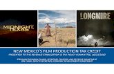 MEXICO’S FILM PRODUCTION CREDIT - New Mexico Legislature 102319 Item 3 Film... · 2019. 10. 22. · new mexico’s film production tax credit presented to the revenue stabilization
