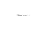 DISCOURSE ANALYSIS - Unibg ANALYSIS.pdfDiscourse/text • The two terms are in most cases interchangable. • There is text grammar and discourse analysis. • A text/discourse may