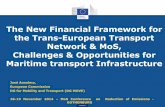 The New Financial Framework for the Trans-European Transport Network & MoS, Challenges ... · 2014. 11. 24. · Transport The New Financial Framework for the Trans-European Transport