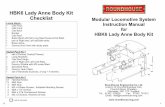 HBK6 Lady Anne Body Kit Checklist Modular Locomotive ...2 M2 x 6 Screws, Washers & Nuts PARTS CHECKED 1 Modular Locomotive System Instruction Manual for HBK6 Lady Anne Body Kit Roundhouse