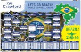 WORLD CUP WALL CHARTassets.crawfordandcompany.com/media/1606611/crawford...WORLD CUP WALL CHART GAME 49 June 28 5pm Belo Horizonte ROUND OF 16 QUARTERS SEMIS FINAL SEMIS QUARTERS ROUND