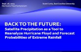 Precipitation as a Tool to Floyd and Forecast Rainfall · Sept. 18, 2009 Scott Curtis, East Carolina Universtiy Hurricane Floyd Symposium. Satellite Precipitation as a Tool to Reanalyze