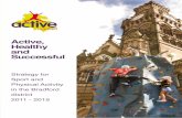 Active, Healthy and Successful - Yorkshire Sport...Strategy for Sport and Physical Activity in the Bradford district 2011-2015 3 Sport, physical activity and active leisure are about