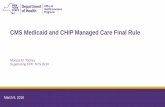 CMS Medicaid and CHIP Managed Care Final Rule · 3/9/2018  · CMS Medicaid and CHIP Managed Care Final Rule Pharmacy Overview . Purpose: • To review and clarify areas pertaining