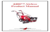 4400™ Airless Product Manual · 4400™ Manual / 3566.0716 4400™ Airless Sprayer . ALWAYS wear safety goggles or protective eye-wear when operating the unit! ASSEMBLY. 1. Remove
