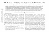 1 Multi-task Learning for Inﬂuence Estimation and …1 Multi-task Learning for Inﬂuence Estimation and Maximization George Panagopoulos, Fragkiskos D. Malliaros, and Michalis Vazirgiannis
