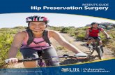 PATIENT’S GUIDE Hip Preservation Surgery€¦ · steroid or alcohol use. Alignment Abnormalities: ... An adolescent hip condition that affects the growth center of the hip (the