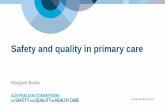Safety and quality in primary care - Checkup Australia...National Primary Health Care Safety and Quality Standards Consultation workshops : • 105 consumers participated in five consumer