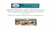 DHHS/Maine CDC All Hazards Emergency Operations Plan · 2017. 2. 23. · healthcare disaster. The RRCs are the primary hub for facilitating regional HCC response and recovery operations