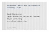 scott@granneman.com Bryan Consulting Scott Granneman Some ...files.granneman.com/presentations/privacy/Microsofts-Plans-for-the... · Microsoft's Plans For The Internet: Some Key
