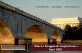 Defense Mergers & Acquisitions – June 2009...Defense Mergers & Acquisitions – June 2009 Overview • VMI Index – Federal Services Company Outperform Broader Markets • Debt