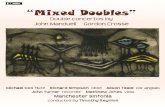 “Mixed Doubles” · 2018. 8. 23. · “Mixed Doubles” Double Concertos by John Manduell and Gordon Crosse CD1: Music by Gordon Crosse (b. 1937) 1 Brief Encounter, for oboe d’amore,