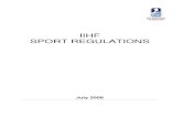 IIHF SPORT REGULATIONS · The IIHF has produced and distributed the Sport Regulations to all IIHF member national associations to direct and guide the participating countries and