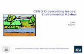 CDBG Crosscutting Issues: Environmental Review€¦ · 2. Understand the types of environmental issues that could delay a project • Examine compliance issues related to Federal