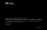 MANUAL DEL USUARIO TELEVISOR LCD CON LEDgscs-b2c.lge.com/downloadFile?fileId=KROWM000367090.pdfInstale el televisor en un lugar bien ventilado. No lo coloque en un lugar cerrado como,