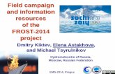 Field campaign and information resources of the FROST-2014 ... · WWRP FDP/RDP project FROST-2014 (Forecast and Research in the Olympic Sochi Testbed 2014) Goals: Project leader:
