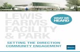 LEWIS FARMS FACILITY & PARK - Edmonton · SCRIPT 311 WEB HITS CONSULTATION WORK THROUGH EMAIL INVITES ROAD SIGNS 3 HOW WE COMMUNICATED ... FACILITY CONCEPT FEEDBACK ... • There