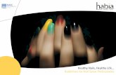 Healthy Nails, Healthy Life… Guidelines for Nail Salon ...€¦ · Habia is the government appointed standards setting body for hair, beauty, nails, spa therapy, barbering and African