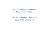 Old Dominion University Strategic Plan 2009-2014Strategic Plan 2009 2014 Mission Statement: Old Dominion University, located in the City of Norfolk in the metropolitan Hampton Roads